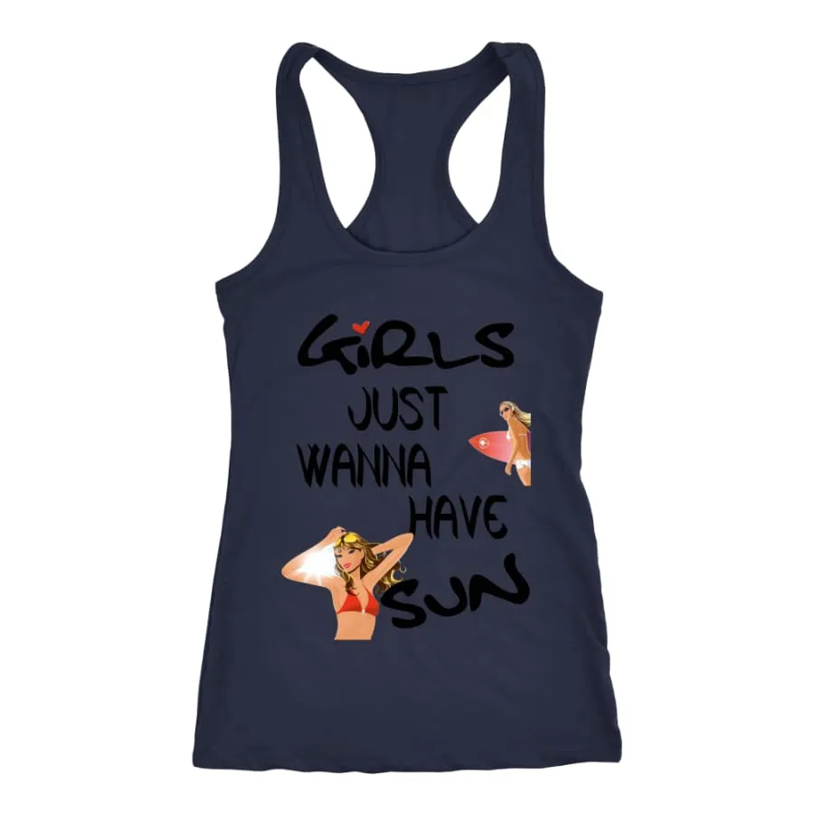 Girls Just Wanna Have Sun Racer-back Tank| Fun Shirts| Inspirational Jersey (7 Colors)