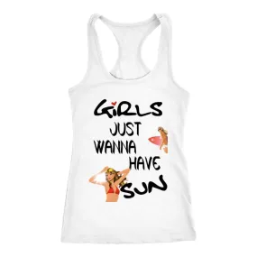 Girls Just Wanna Have Sun Racer-back Tank| Fun Shirts| Inspirational Jersey (7 Colors)